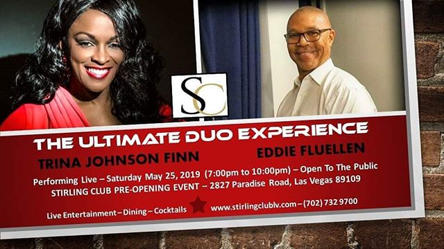 As an International Performing Artist, I rarely get a chance to perform in my beautiful city of Las Vegas, but this Saturday night I will be performing live with my partner in crime, Eddie Fluellen at THE STIRLING CLUB for their pre-opening events. There is a great lineup of local headliners this weekend, so save the date.
For a limited time, The Stirling Club will be open to the public so come out and join us for a wonderful night of good old fashion entertainment. The Stirling Club is located across from the Westgate Hotel on Paradise. 
Showtime: (7p to 10p) - SATURDAY MAY 25, 2019
www.trinajohnsonfinn.com